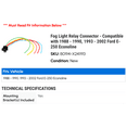 thumbnail image 2 of Fog Light Relay Connector - Compatible with 1988 - 1990, 1993 - 2002 Ford E-250 Econoline 1989 1994 1995 1996 1997 1998 1999 2000 2001, 2 of 2