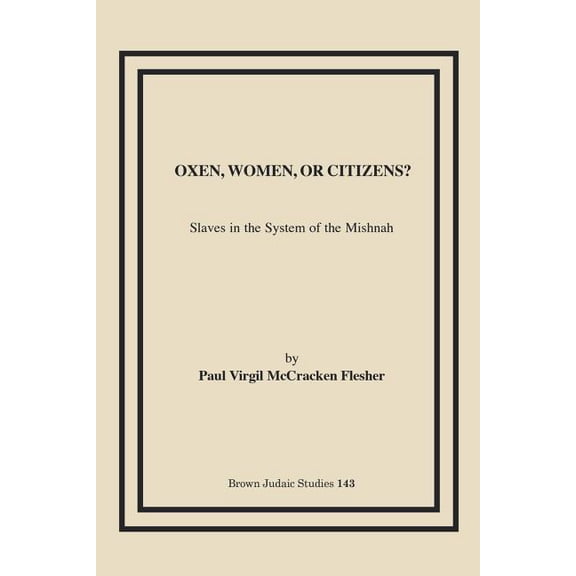 Oxen, Women, Or Citizens?: Slaves In The