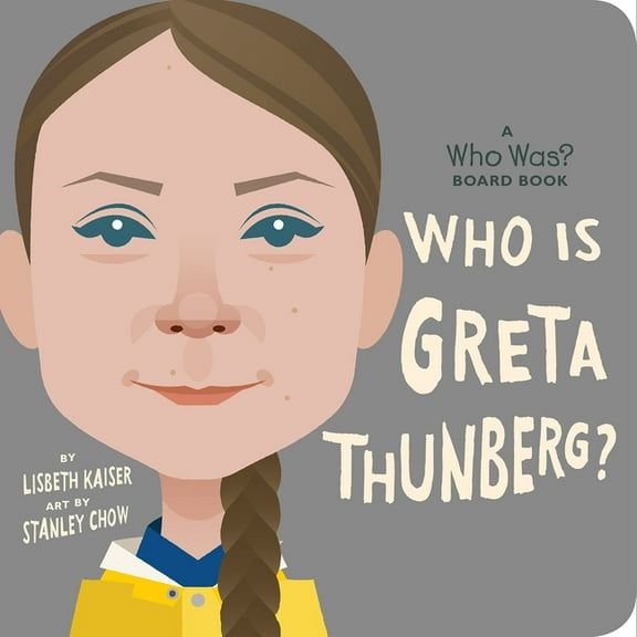Who Was? Board Books Who Is Greta Thunberg?: A Who Was? Board Book, (Board Book)