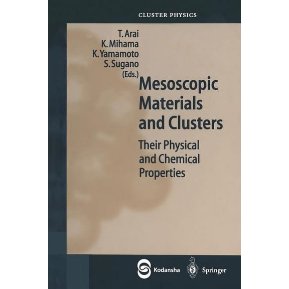 Springer Cluster Physics Mesoscopic Materials and Clusters: Their Physical and Chemical Properties, (Paperback)