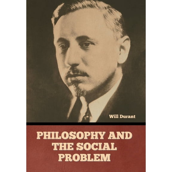 Philosophy and the Social Problem, (Hardcover)