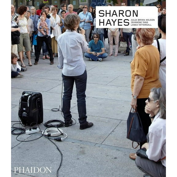 Phaidon Contemporary Artists Series: Sharon Hayes (Paperback)