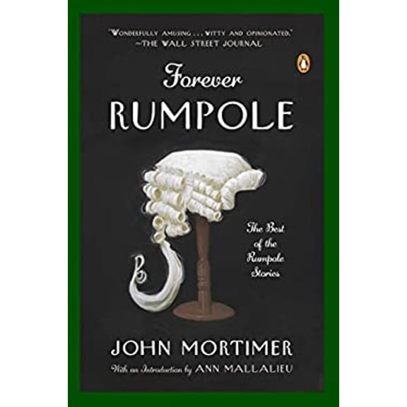 Pre-Owned Forever Rumpole: The Best of the Rumpole Stories, 9780143122142, 0143122142, Paperback, Reprint edition