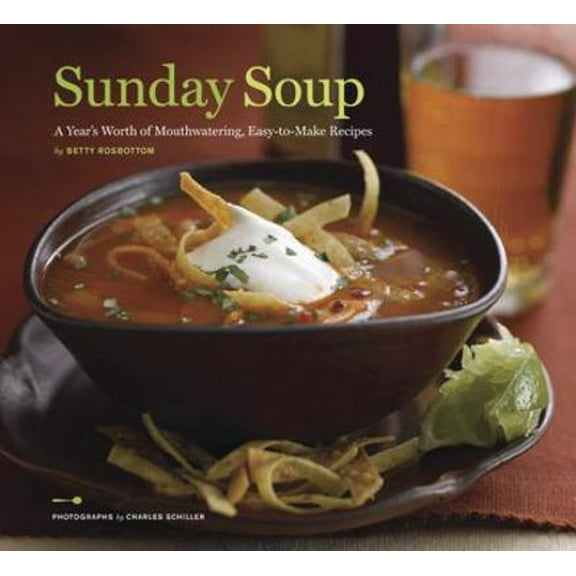 Pre-Owned Sunday Soup: A Year's Worth of Mouth-Watering, Easy-To-Make Recipes (Paperback) 0811860329 9780811860321