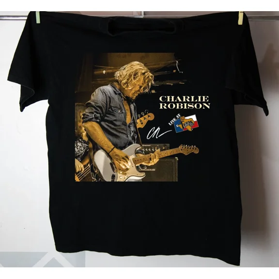 CLASSIC New Charlie Robison Live At Texas Shirt Black Classic Unisex S-5XL NE2262