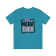 thumbnail image 2 of Best Nana Ever Unisex Jersey Short Sleeve Tee, 2 of 10