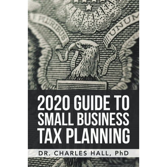 2020 Guide to Small Business Tax Planning