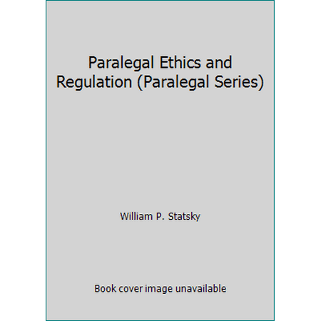 Pre-Owned Paralegal Ethics and Regulation (Paperback) 0314012095 9780314012098