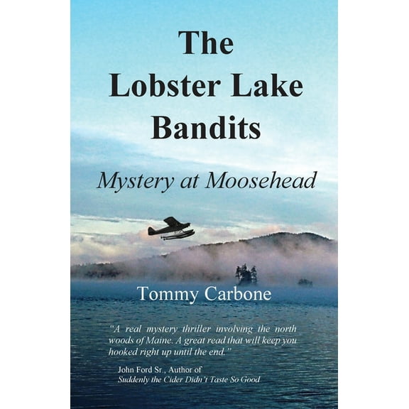 The Lobster Lake Bandits: Mystery at Moosehead, (Paperback)