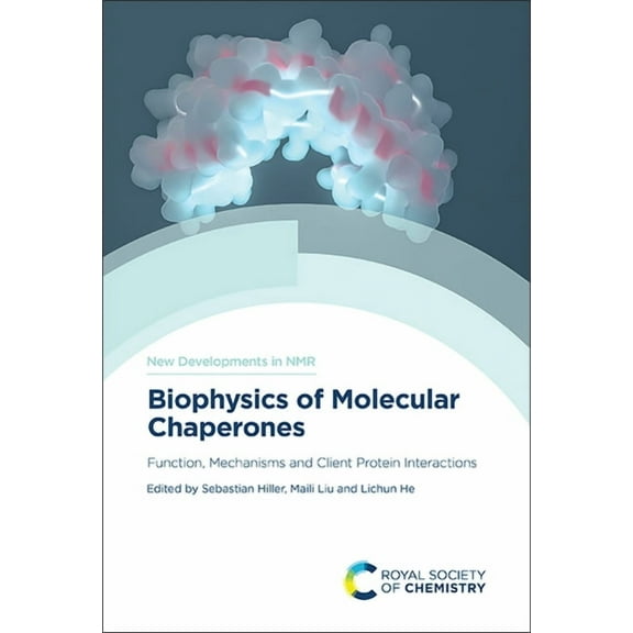 New Developments in NMR Biophysics of Molecular Chaperones: Function, Mechanisms and Client Protein Interactions, Book 29, (Hardcover)