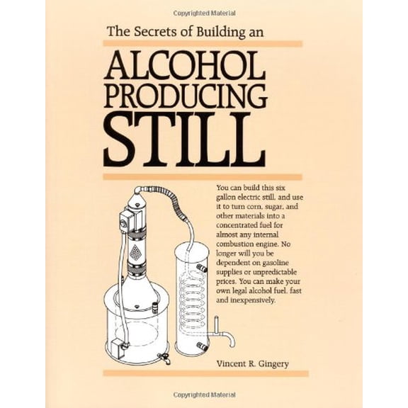 Pre-Owned The Secrets of Building an Alcohol Producing Still. (Paperback) 1878087169 9781878087164
