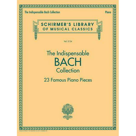 The Indispensable Bach Collection - 23 Famous Piano Pieces (Best Bach Piano Pieces)