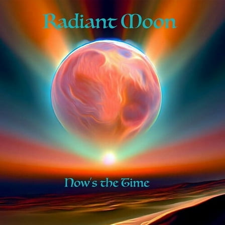 Radiant Moon - Now's The Time - Music & Performance - CD