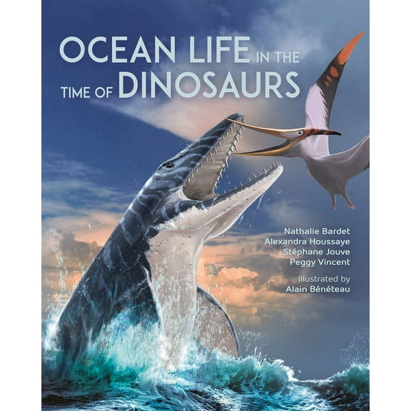Ocean Life in the Time of Dinosaurs, (Hardcover)