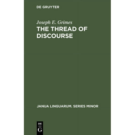 Janua Linguarum. Series Minor The Thread of Discourse, Book 207, (Hardcover)