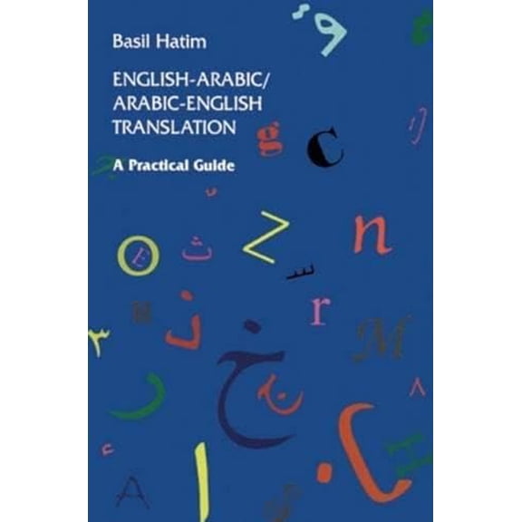 Pre-Owned English-Arabic/Arabic-English Translation: A Practical Guide (Paperback) 0863561551 9780863561559