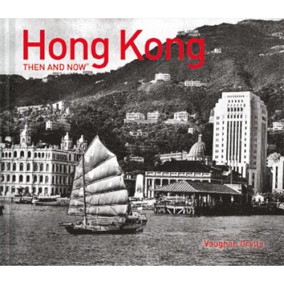 Pre-Owned Hong Kong Then and Now - Hardcover