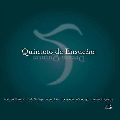 Abraham Barrera - Quinteto de Ensueno - Music & Performance - CD