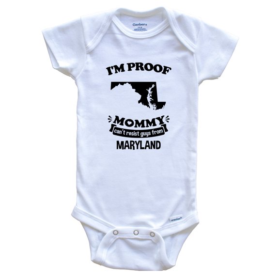 I'm Proof Mommy Can't Resist Guys from Maryland Funny Baby Bodysuit, 0-3 months white