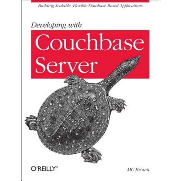 Pre-Owned Developing with Couchbase Server: Building Scalable, Flexible Database-Based Applications (Paperback)