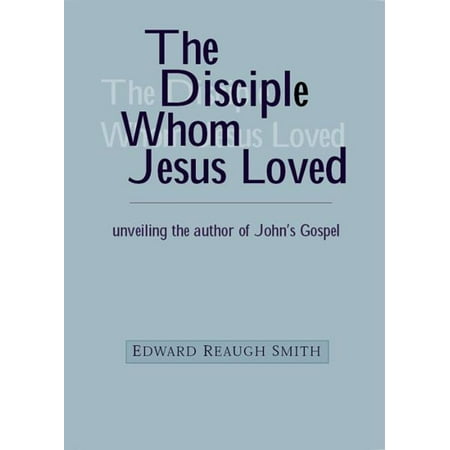 The Disciple Whom Jesus Loved - eBook (The Disciple Jesus Loved Best)