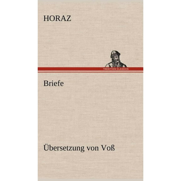 Briefe (Ubersetzung Von Voss)