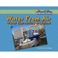 thumbnail image 1 of Pre-Owned Water from Air: Water-Harvesting Machines (Library Binding) 1599531968 9781599531960, 1 of 1