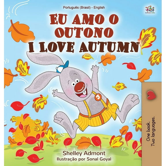 Portuguese English Bilingual Collection I Love Autumn (Portuguese English Bilingual Book for kids): Brazilian Portuguese, (Hardcover)