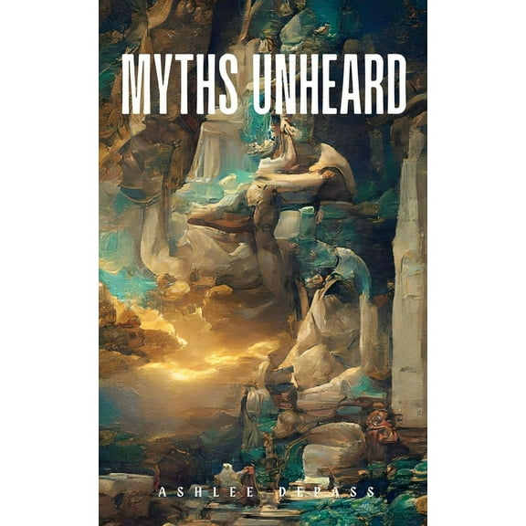 Myths Unheard, (Paperback)
