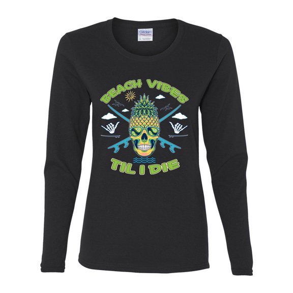 Wild Bobby Beach Vibes Till Die Women Graphic Long Sleeve Tee