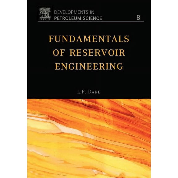Developments in Petroleum Science Fundamentals of Reservoir Engineering: Volume 8, Book 8, (Paperback)