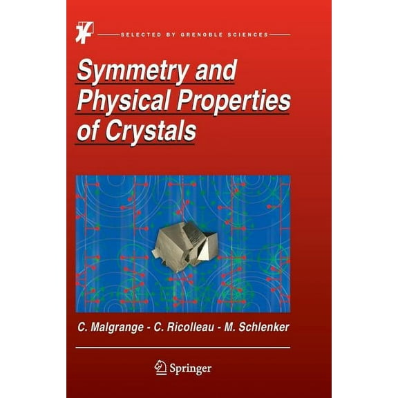 Symmetry and Physical Properties of Crystals, (Paperback)