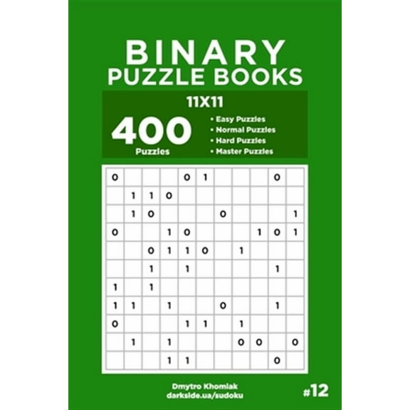 Binary Puzzle Books - 400 Easy to Master Puzzles 11x11 (Volume 12)