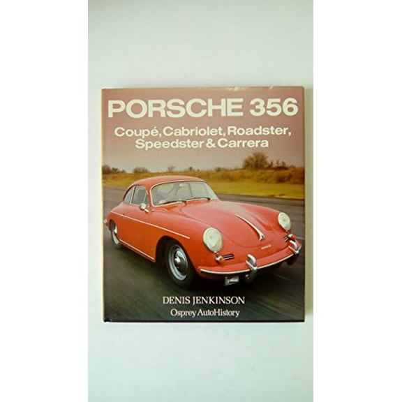 Pre-Owned Porsche 356: Coupe, Cabriolet, Roadster, Speedster & Carrera (Osprey AutoHistory) (Hardcover) 0850453631 9780850453638