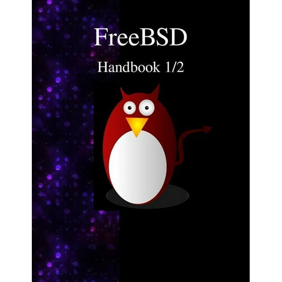 FreeBSD Handbook 1/2 (Paperback) by Freebsd Documentation Project