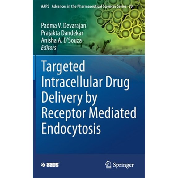 Pre-Owned Aaps Advances in the Pharmaceutical Sciences: Targeted Intracellular Drug Delivery by Receptor Mediated Endocytosis (Hardcover)
