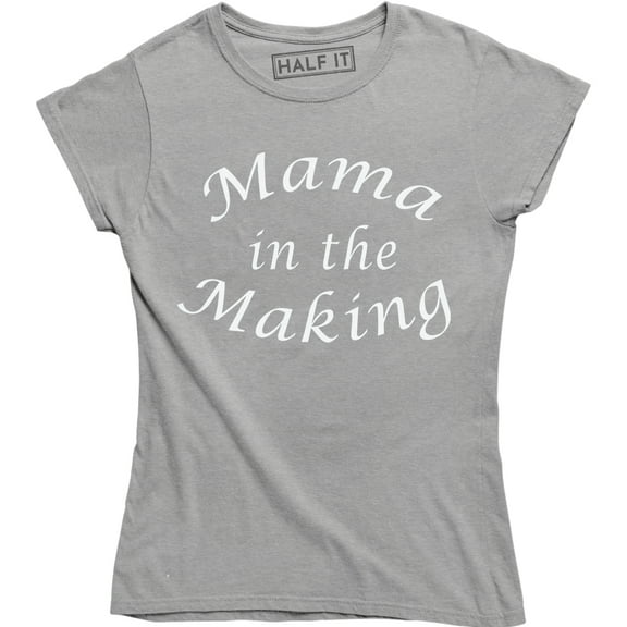 Mama In The Making - Maternity Pregnancy Announcement Women's Tee