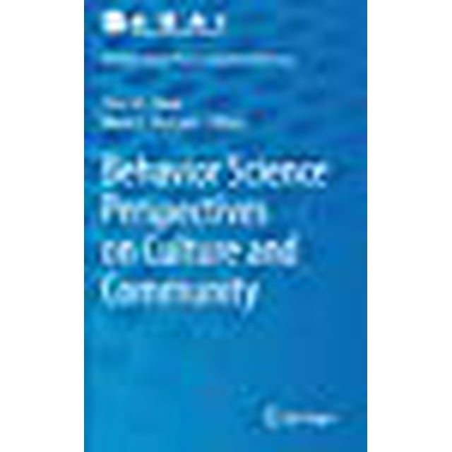 Behavior Science Perspectives on Culture and Community (Behavior Analysis: Theory, Research, and Practice)