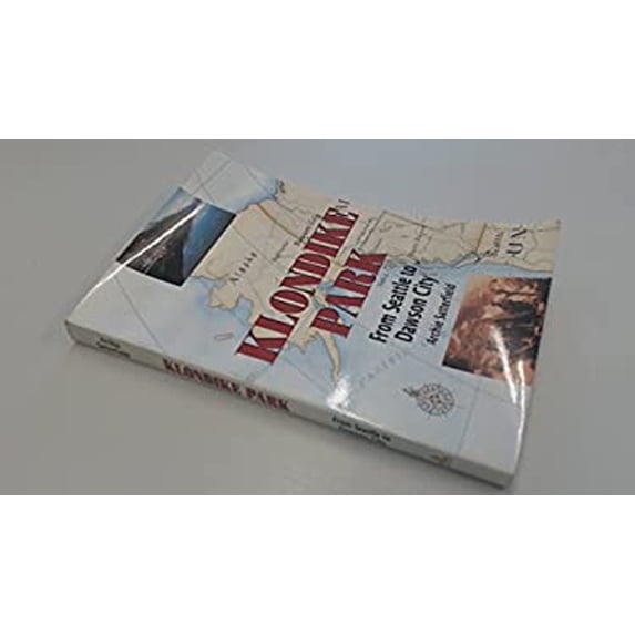 Pre-Owned Klondike Park : From Seattle to Dawson City (Paperback) 9781555911652