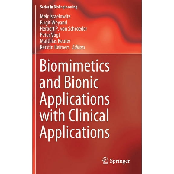 Bioengineering Biomimetics and Bionic Applications with Clinical Applications, (Hardcover)