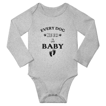 

Every Dog Needs a Baby Funny Baby Long Sleeve Rompers Boy Girl Unisex (Gray 6-12M)