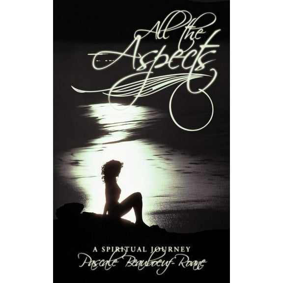 All the Aspects: A Spiritual Journey, (Paperback)