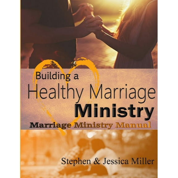 Building a Healthy Marriage Ministry, (Paperback)