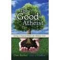 thumbnail image 3 of The Good Atheist: Living a Purpose-Filled Life Without God, 3 of 5