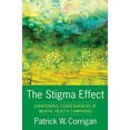 thumbnail image 2 of The Stigma Effect: Unintended Consequences of Mental Health Campaigns, (Paperback), 2 of 2