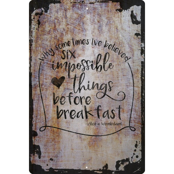 Wall Sign Six Impossible Things Before Breakfast Alice In Wonderland Decorative Art Wall Decor Funny Gift Walmart Com Walmart Com