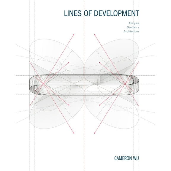 Lines of Development: Analysis, Geometry, Architecture, (Paperback)