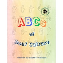 Advocating Abilities The ABCs of Deaf Culture, (Paperback)