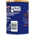 thumbnail image 4 of (Price/Case)Maxwell House 00043000056677 Maxwell House Coffee Original Decaf 6-11 Ounce, 4 of 11