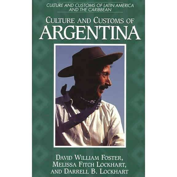 Culture and Customs of Latin America and Culture and Customs of Argentina, (Hardcover)